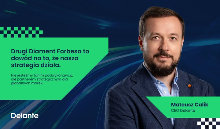 Nie czekamy na przyszłość, my ją projektujemy. Delante z drugim Diamentem Forbesa (2026)