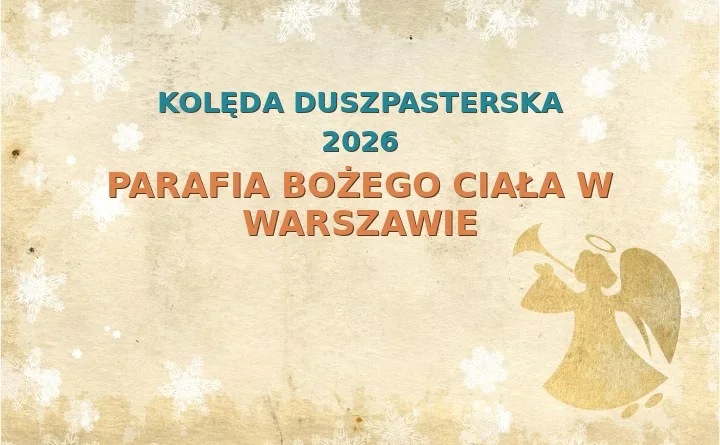Parafia Bożego Ciała w Warszawie – harmonogram kolęd (wizyt duszpasterskich) 2026