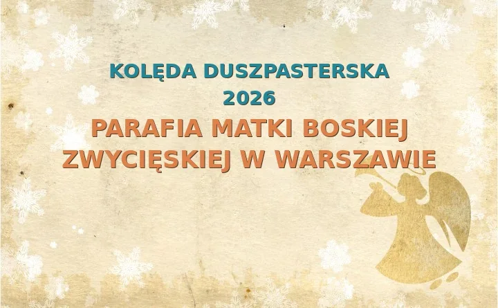 Parafia Matki Boskiej Zwycięskiej w Warszawie – harmonogram kolęd (wizyt duszpasterskich) 2025/2026