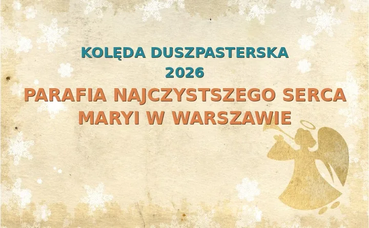 Parafia Najczystszego Serca Maryi w Warszawie – harmonogram kolęd (wizyt duszpasterskich) 2025/2026
