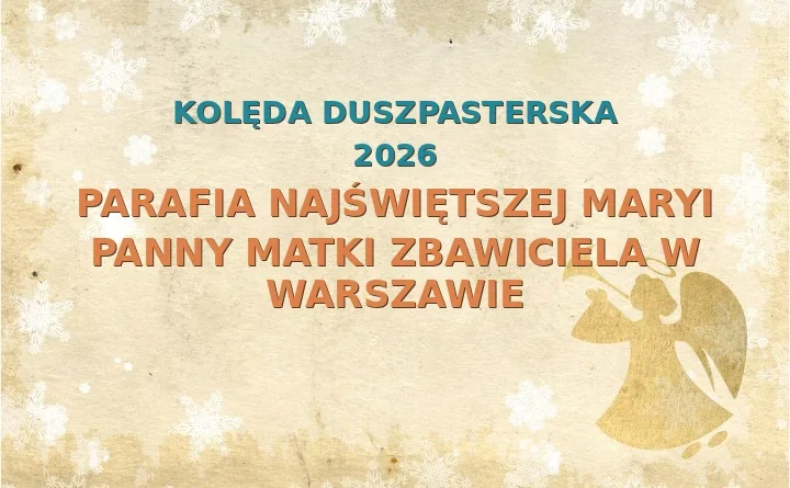 Parafia Najświętszej Maryi Panny Matki Zbawiciela w Warszawie – harmonogram kolęd (wizyt duszpasterskich) 2025/2026