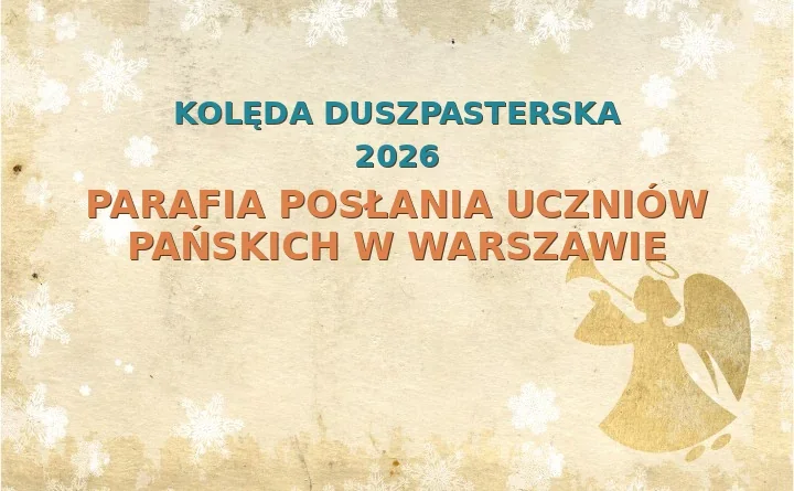 Parafia Posłania Uczniów Pańskich w Warszawie – harmonogram kolęd (wizyt duszpasterskich) 2026