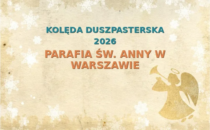 Parafia św. Anny w Warszawie – harmonogram kolęd (wizyt duszpasterskich) 2025/2026