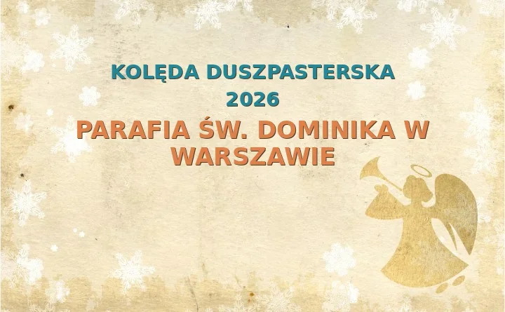 Parafia św. Dominika w Warszawie – harmonogram kolęd (wizyt duszpasterskich) 2026