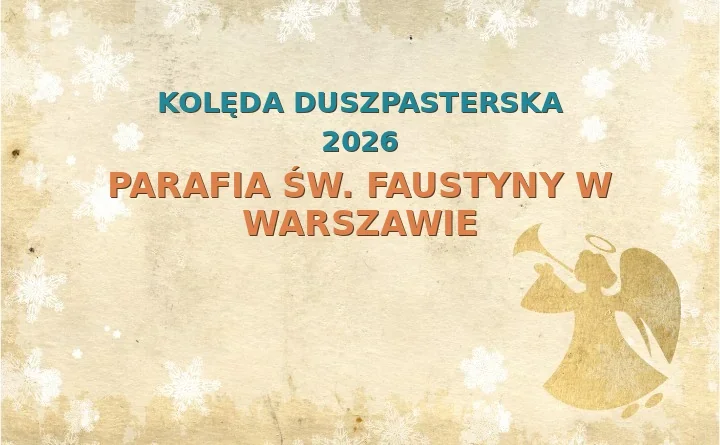 Parafia św. Faustyny w Warszawie – harmonogram kolęd (wizyt duszpasterskich)