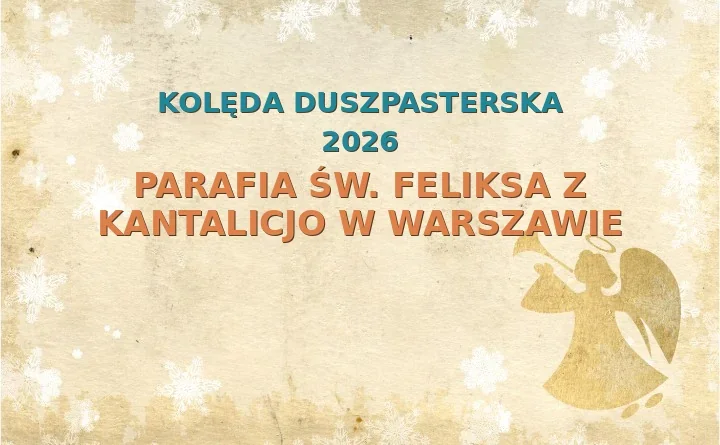 Parafia św. Feliksa z Kantalicjo w Warszawie – harmonogram kolęd (wizyt duszpasterskich)