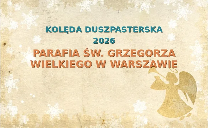 Parafia św. Grzegorza Wielkiego w Warszawie – harmonogram kolęd (wizyt duszpasterskich)