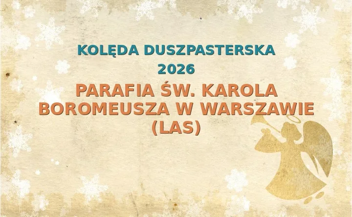 Parafia św. Karola Boromeusza w Warszawie (Las) – harmonogram kolęd (wizyt duszpasterskich) 2026