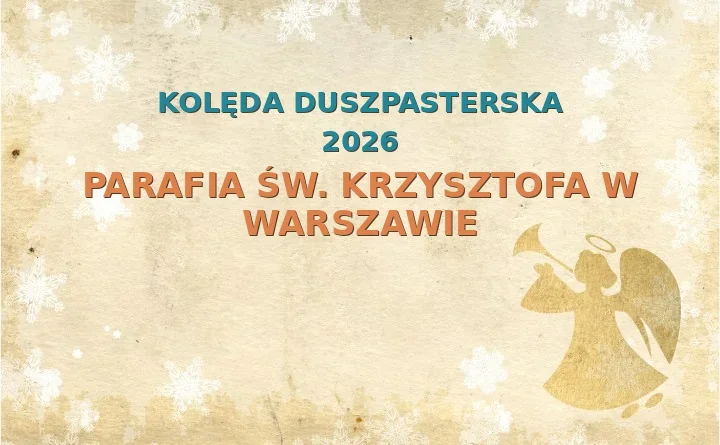 Parafia św. Krzysztofa w Warszawie – harmonogram kolęd (wizyt duszpasterskich)