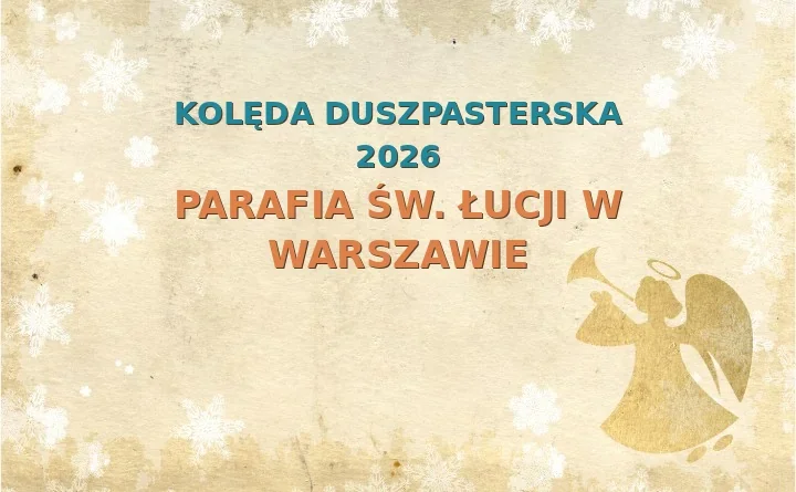 Parafia św. Łucji w Warszawie – harmonogram kolęd (wizyt duszpasterskich) 2025/2026