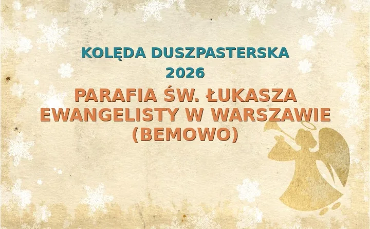 Parafia św. Łukasza Ewangelisty w Warszawie (Bemowo) – harmonogram kolęd (wizyt duszpasterskich) 2025