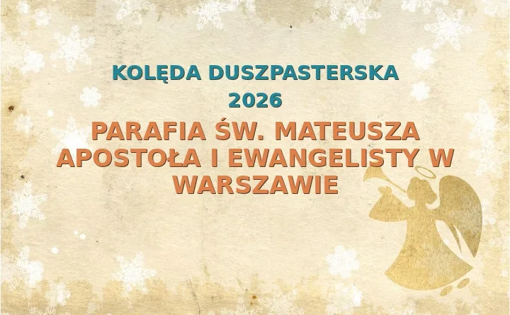 Parafia św. Mateusza Apostoła i Ewangelisty w Warszawie – harmonogram kolęd (wizyt duszpasterskich) 2025/2026