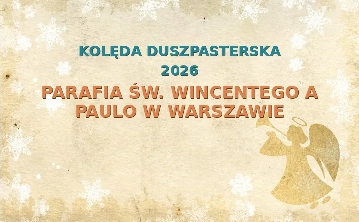 Parafia św. Wincentego a Paulo w Warszawie – harmonogram kolęd (wizyt duszpasterskich)