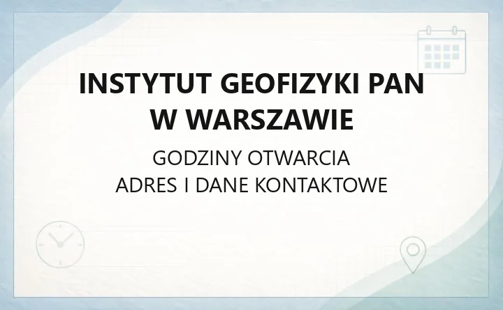 Instytut Geofizyki PAN w Warszawie - kontakt, działy, obserwatoria i oferta badawcza