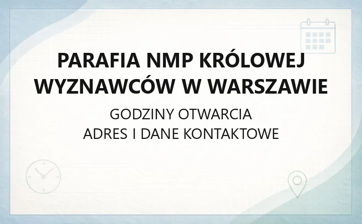Parafia NMP Królowej Wyznawców w Warszawie - kontakt, msze, sakramenty