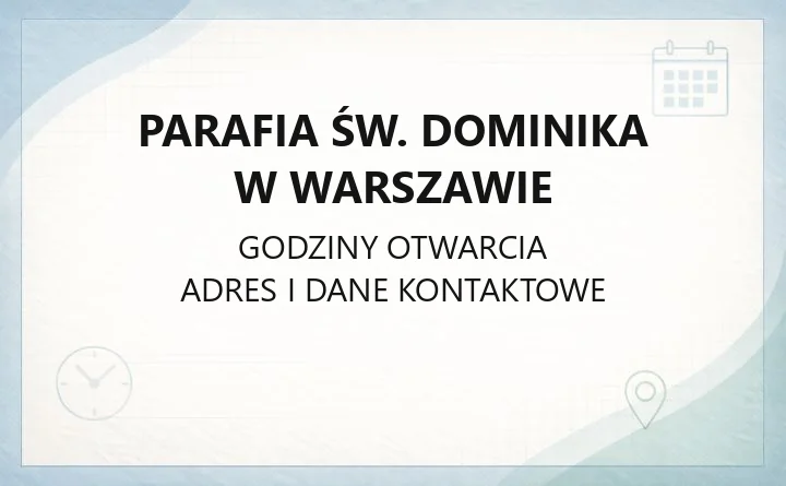 Parafia św. Dominika w Warszawie - kontakt, kancelaria, spowiedź