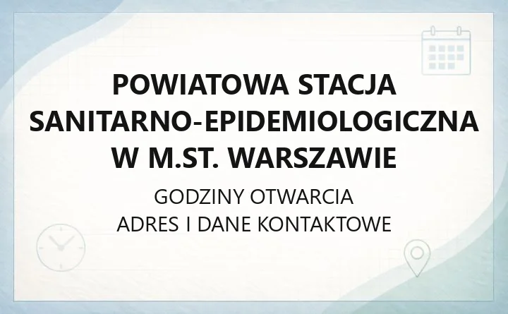 Powiatowa Stacja Sanitarno-Epidemiologiczna w m.st. Warszawie - kontakt, badania, zgłoszenia