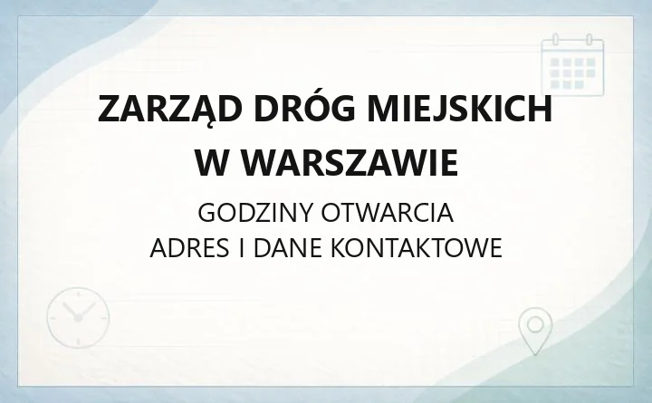 Zarząd Dróg Miejskich w Warszawie - kontakt, parkowanie, zgłaszanie usterek