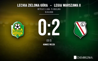 [PIŁKA NOŻNA] Pierwsza wyjazdowa wygrana w Betclic 2. lidze – Lechia Zielona Góra – Legia Warszawa II 0:2