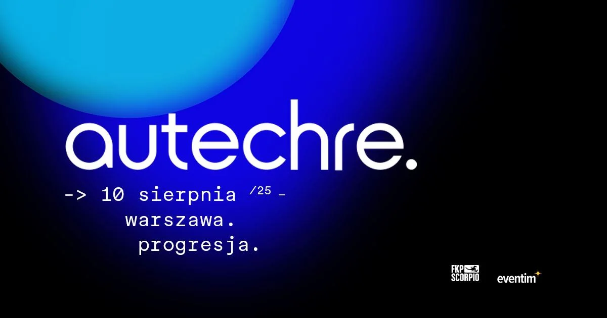 Grafika promocyjna wydarzenia Koncert Autechre w Warszawie – eksperymentalna elektronika na żywo