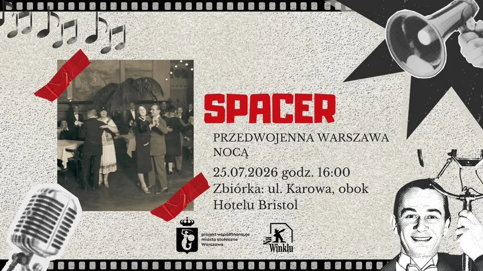Grafika promocyjna wydarzenia SPACER PRZEDWOJENNA WARSZAWA NOCĄ, CZYLI URODZINY PUŁKOWNIKA WIENIAWY DŁUGOSZOWSKIEGO – historie stolicy