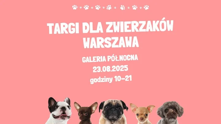 Obrazek przedstawia grafikę promocyjną wydarzenia Targi produktów dla zwierząt w Galerii Północnej — Warszawa, 23 sierpnia