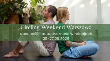 Grafika promocyjna wydarzenia Circling Weekend Warszawa: obecność i relacje
