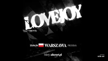 Grafika promocyjna wydarzenia Lovejoy w Warszawie — koncert w Proximie 23 kwietnia 2026