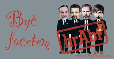 Grafika promocyjna wydarzenia Kabaret hrAbi & Wojtek Kamiński — „Być facetem” w SCENA RELAX