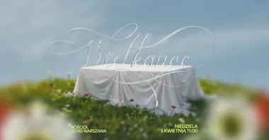 Grafika promocyjna wydarzenia Wielkanoc w ECHO Warszawa – nabożeństwo wielkanocne 5 kwietnia na Placu Konesera