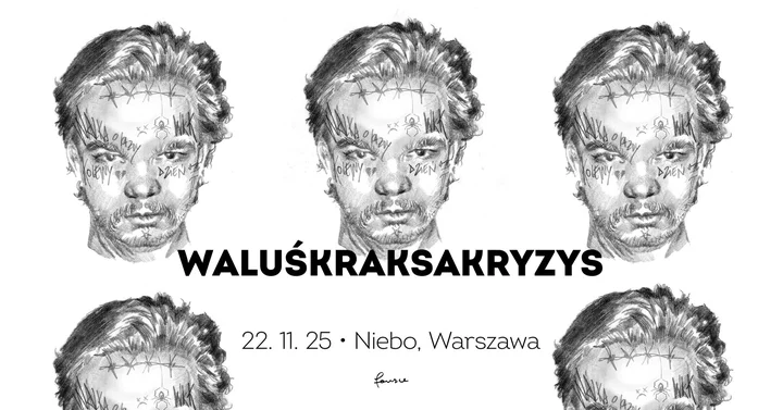 Obrazek przedstawia grafikę promocyjną wydarzenia Koncert WaluśKraksaKryzys w Klubie Niebo w Warszawie