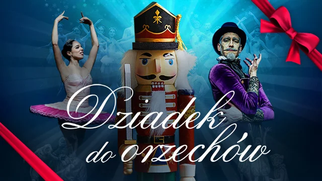 Grafika promocyjna wydarzenia Dziadek do orzechów w Warszawie