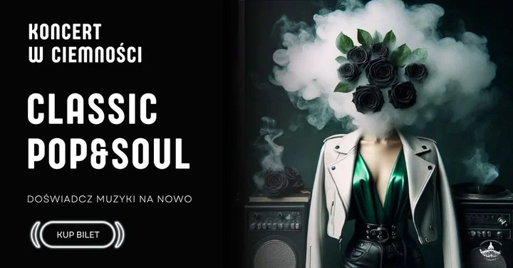 Obrazek przedstawia grafikę promocyjną wydarzenia Koncert w całkowitej ciemności – Classic Pop & Soul w Warszawie