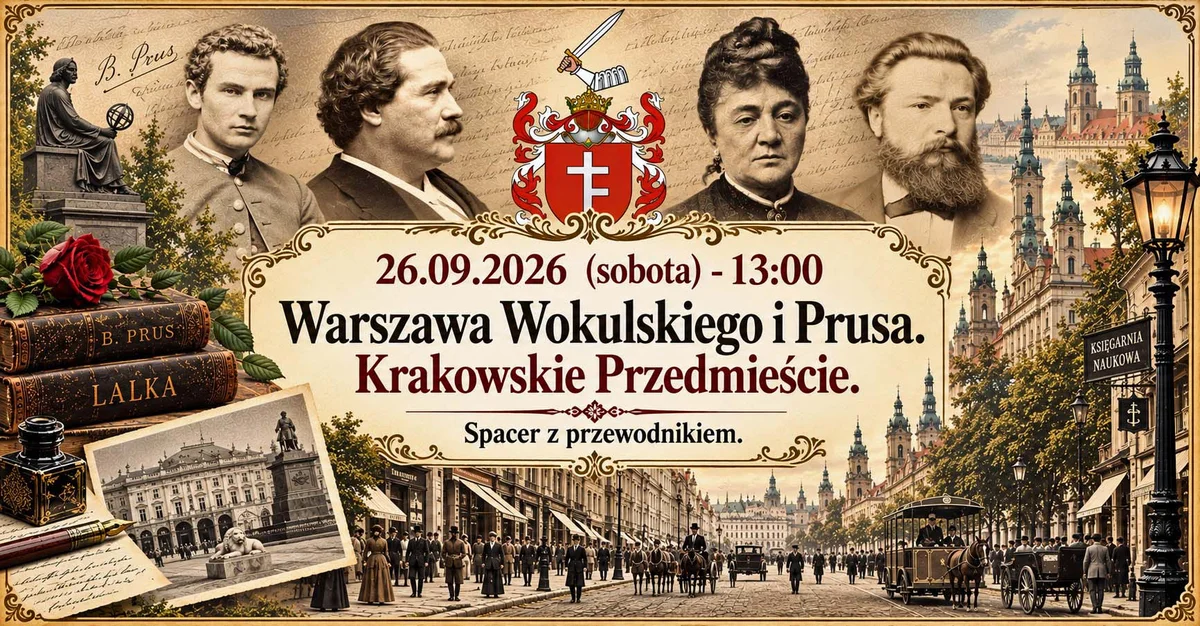 Grafika promocyjna wydarzenia Warszawa Wokulskiego i Prusa. Krakowskie Przedmieście – spacer historyczny