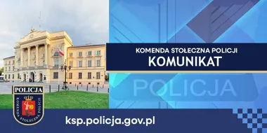 Graficzny komunikat Komendy Stołecznej Policji z widokiem budynku komendy i adresem strony internetowej.