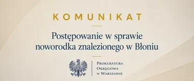 Postępowanie po znalezieniu noworodka bez opieki w Błoniu