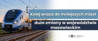 147 kilometrów nowych linii. Kolej ma wrócić do miast Mazowsza